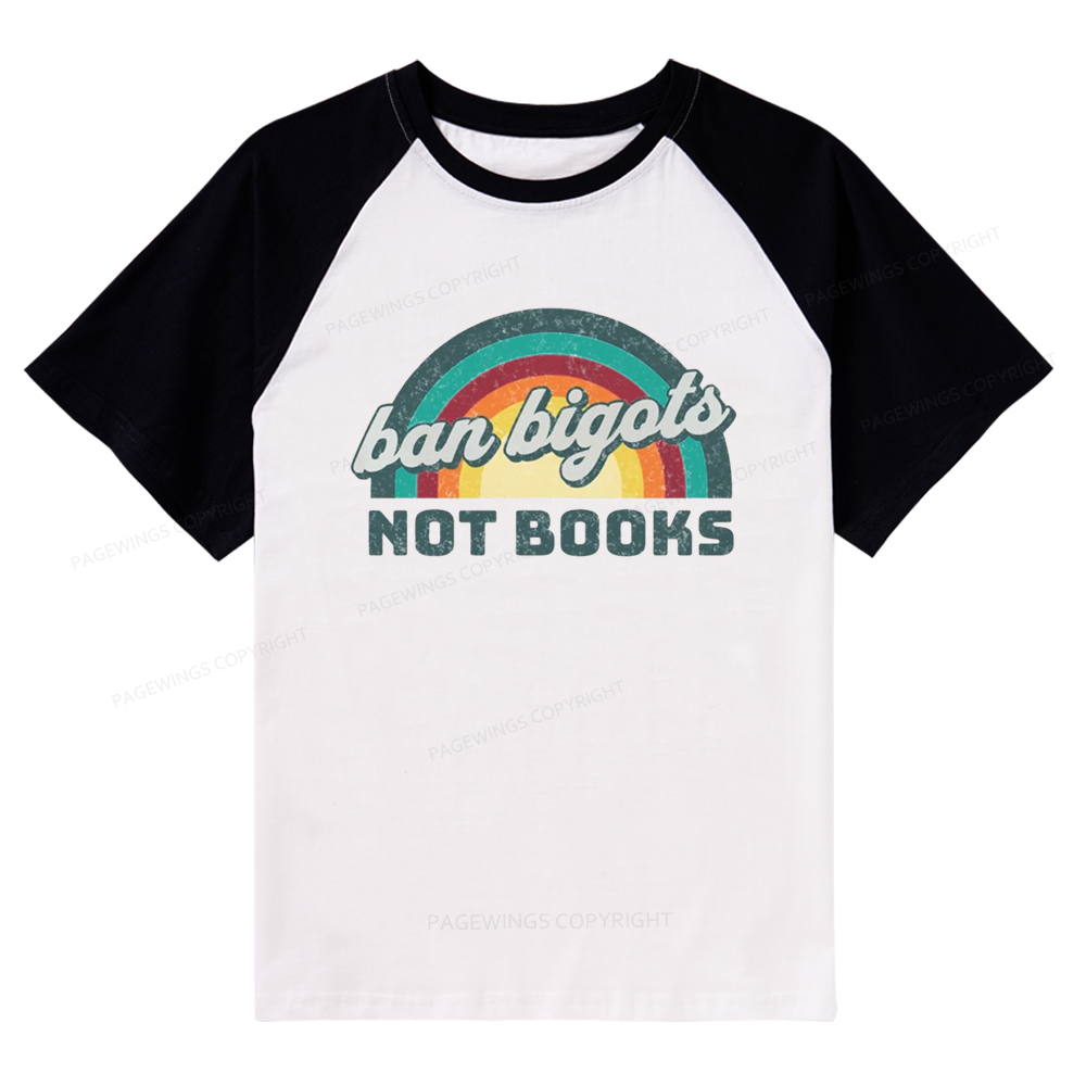Pagewings Ban Bigots Not Books Raglan T-shirt