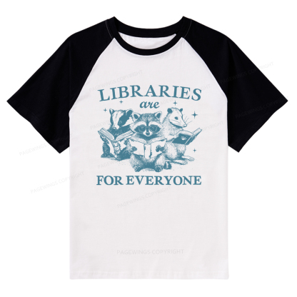 Pagewings Libraries Are For Everyone Raglan T-shirt