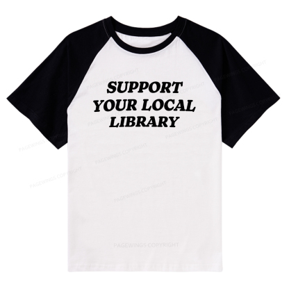 Pagewings Support Your Local Library Raglan T-shirt