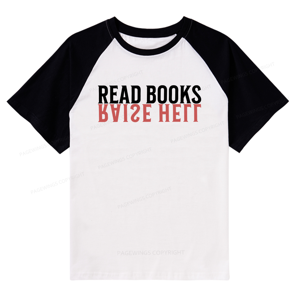 Pagewings Raise Hell Read Books Raglan T-shirt