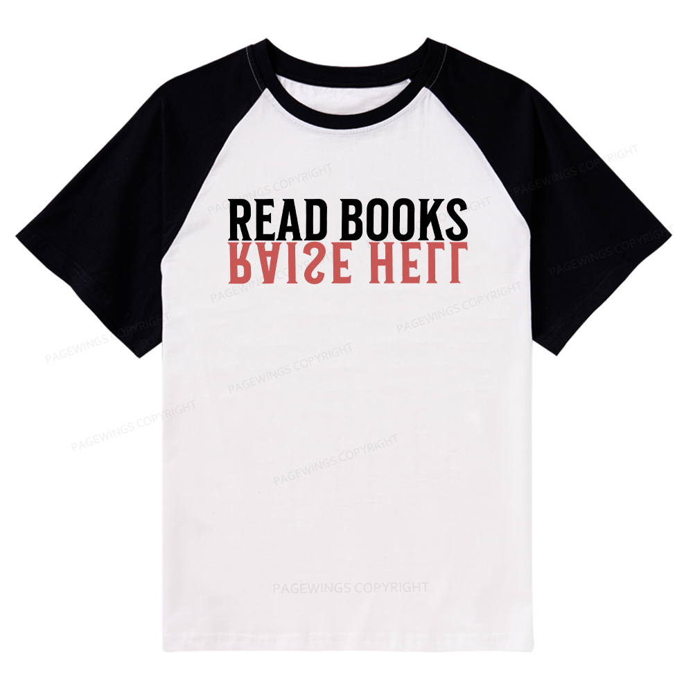 Pagewings Raise Hell Read Books Raglan T-shirt