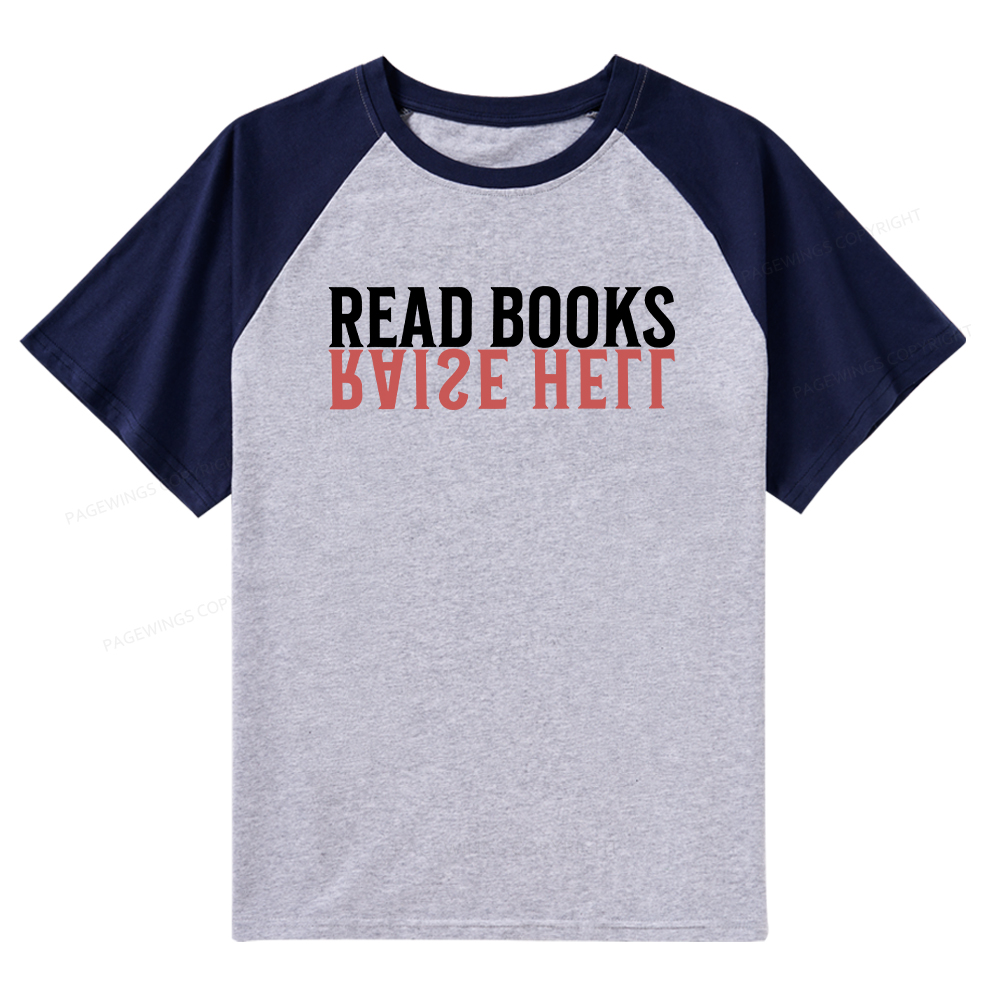 Pagewings Raise Hell Read Books Raglan T-shirt