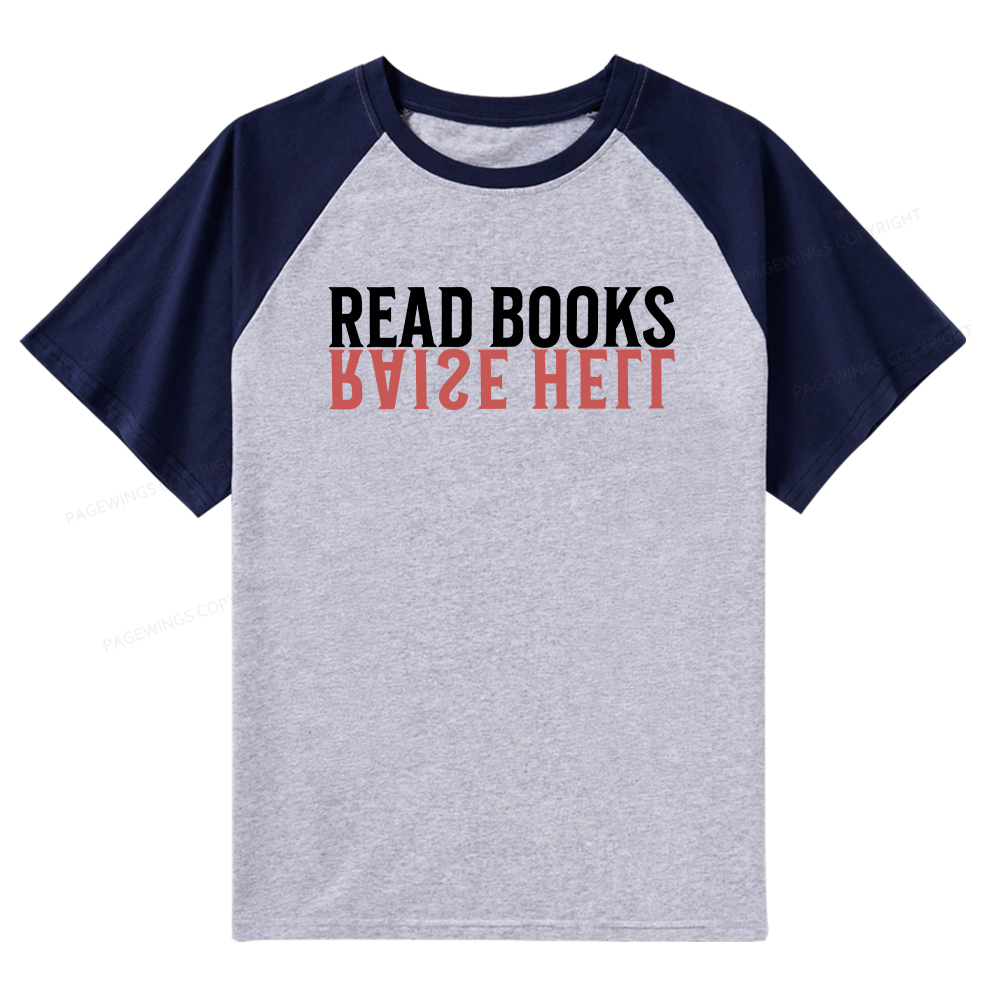 Pagewings Raise Hell Read Books Raglan T-shirt
