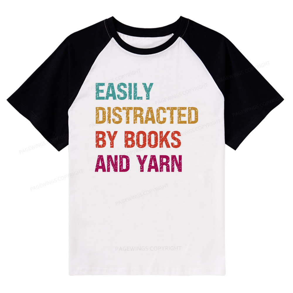 Pagewings Easily Distracted By Books And Yarn Raglan T-shirt
