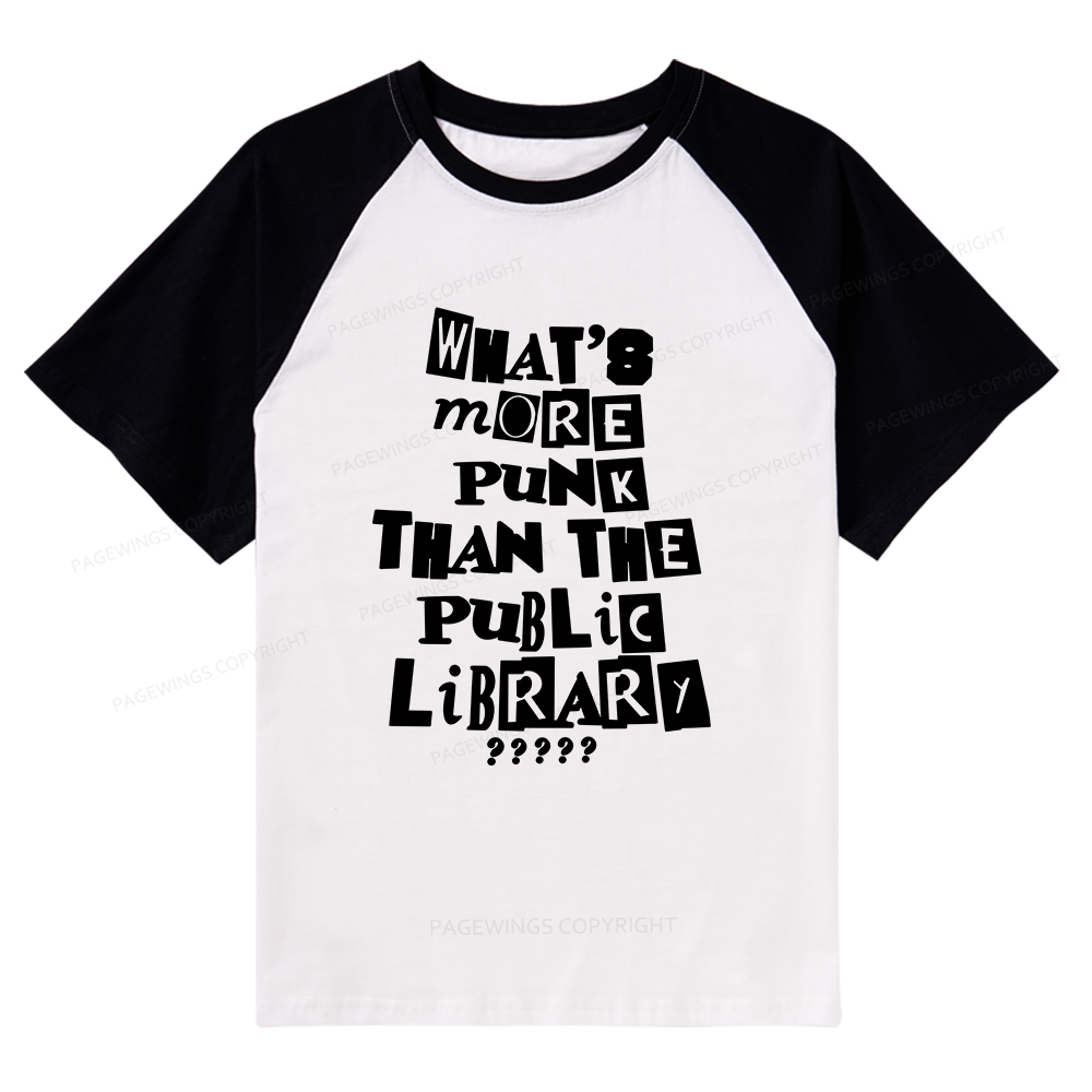 Pagewings What’s More Punk Than The Library Raglan T-shirt
