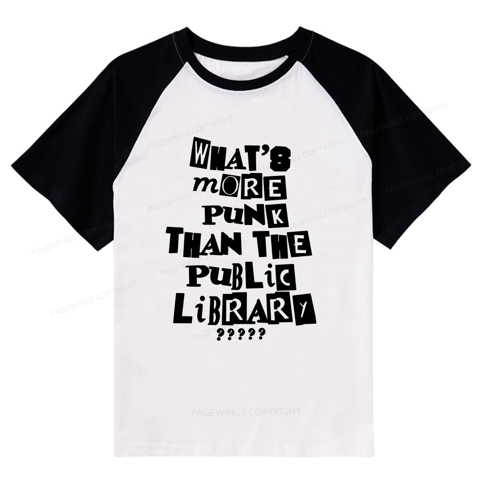 Pagewings What’s More Punk Than The Library Raglan T-shirt