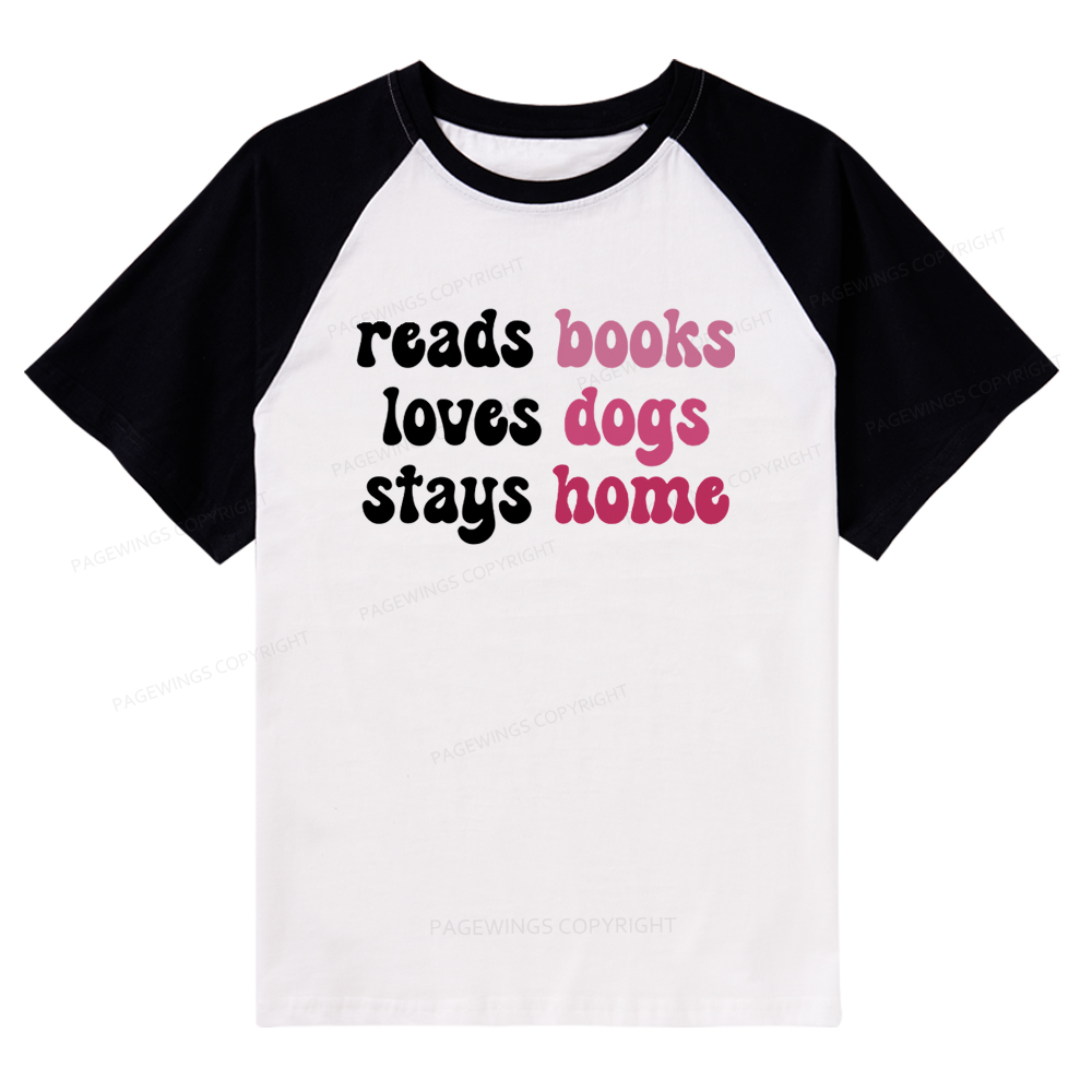 Pagewings Read Books & Lovs Dogs & Stay Home Raglan T-shirt