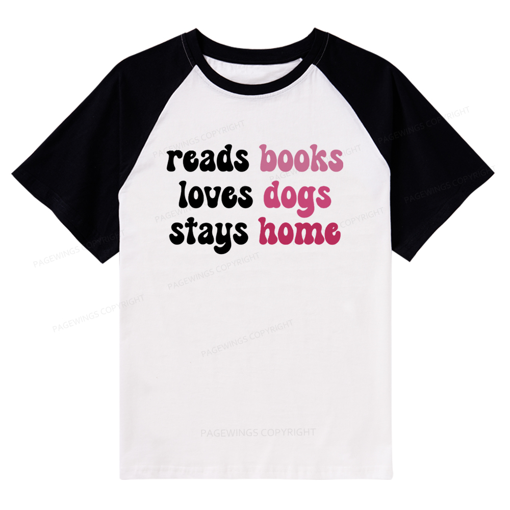 Pagewings Read Books & Lovs Dogs & Stay Home Raglan T-shirt