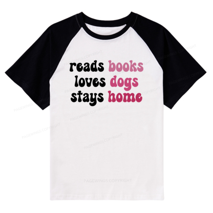 Pagewings Read Books & Lovs Dogs & Stay Home Raglan T-shirt
