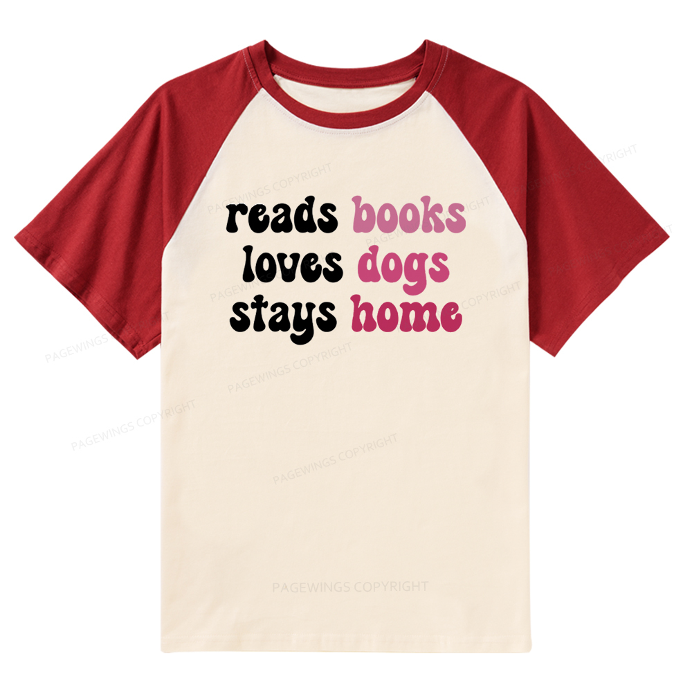 Pagewings Read Books & Lovs Dogs & Stay Home Raglan T-shirt