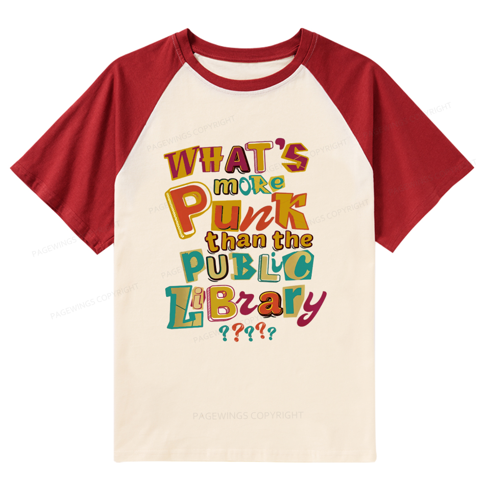 Pagewings What’s More Punk Than The Public Library Raglan T-shirt