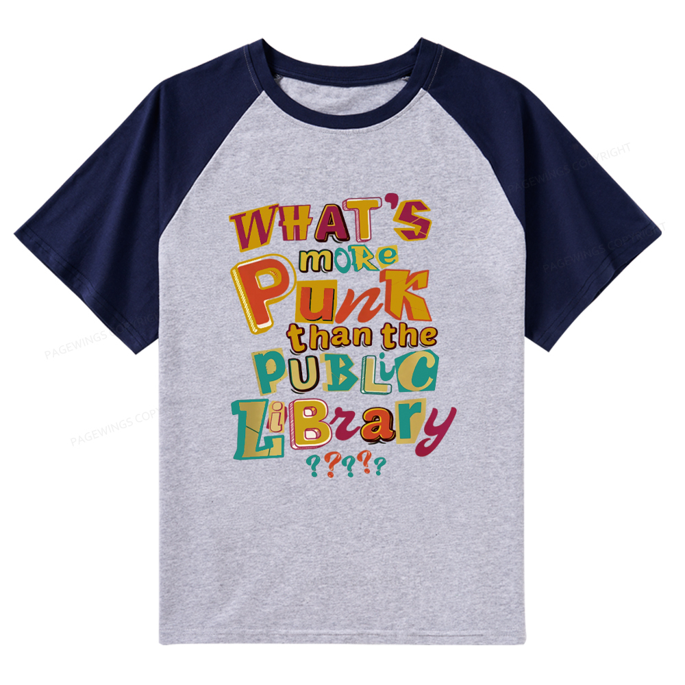 Pagewings What’s More Punk Than The Public Library Raglan T-shirt