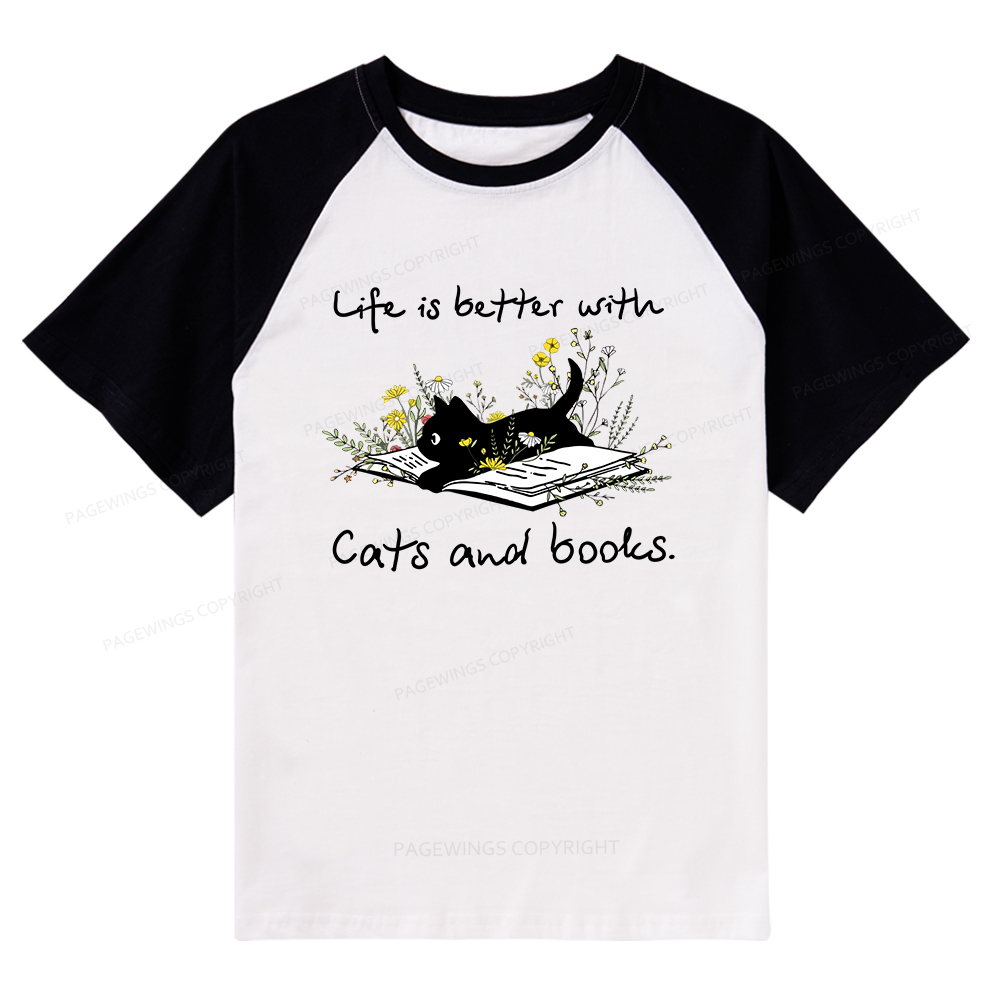 Pagewings Life Is Better With Cats And Books Raglan T-shirt