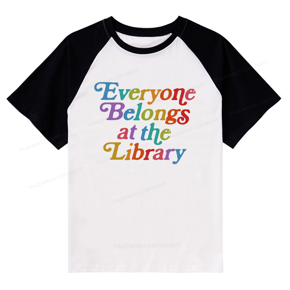 Pagewings Everyone belongs at the library Raglan T-shirt