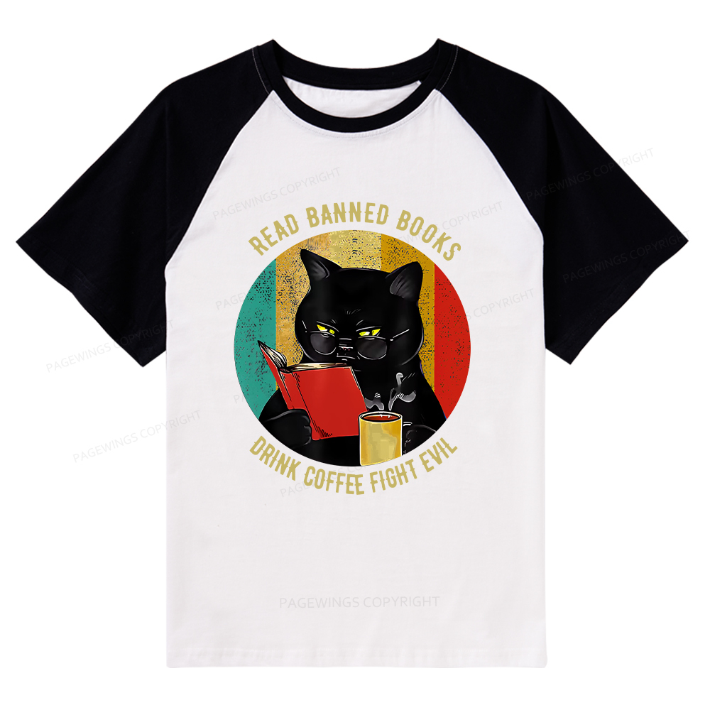 Pagewings Read Banned Books Drink Coffee Fight Evil Retro Cat Lovers Raglan T-shirt