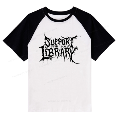 Pagewings Support Your Local Library Raglan T-shirt