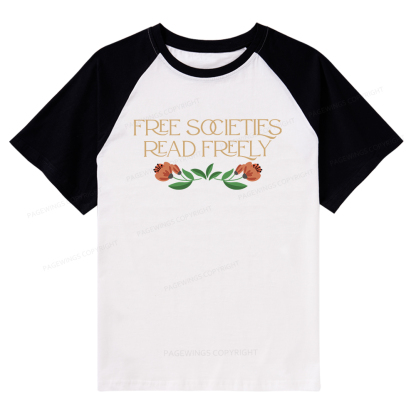 Pagewings Free Societies Read Freely Shirt Raglan T-shirt