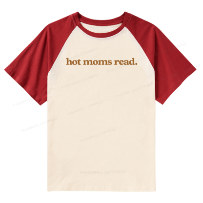 Pagewings Hot Moms Read Raglan T-shirt