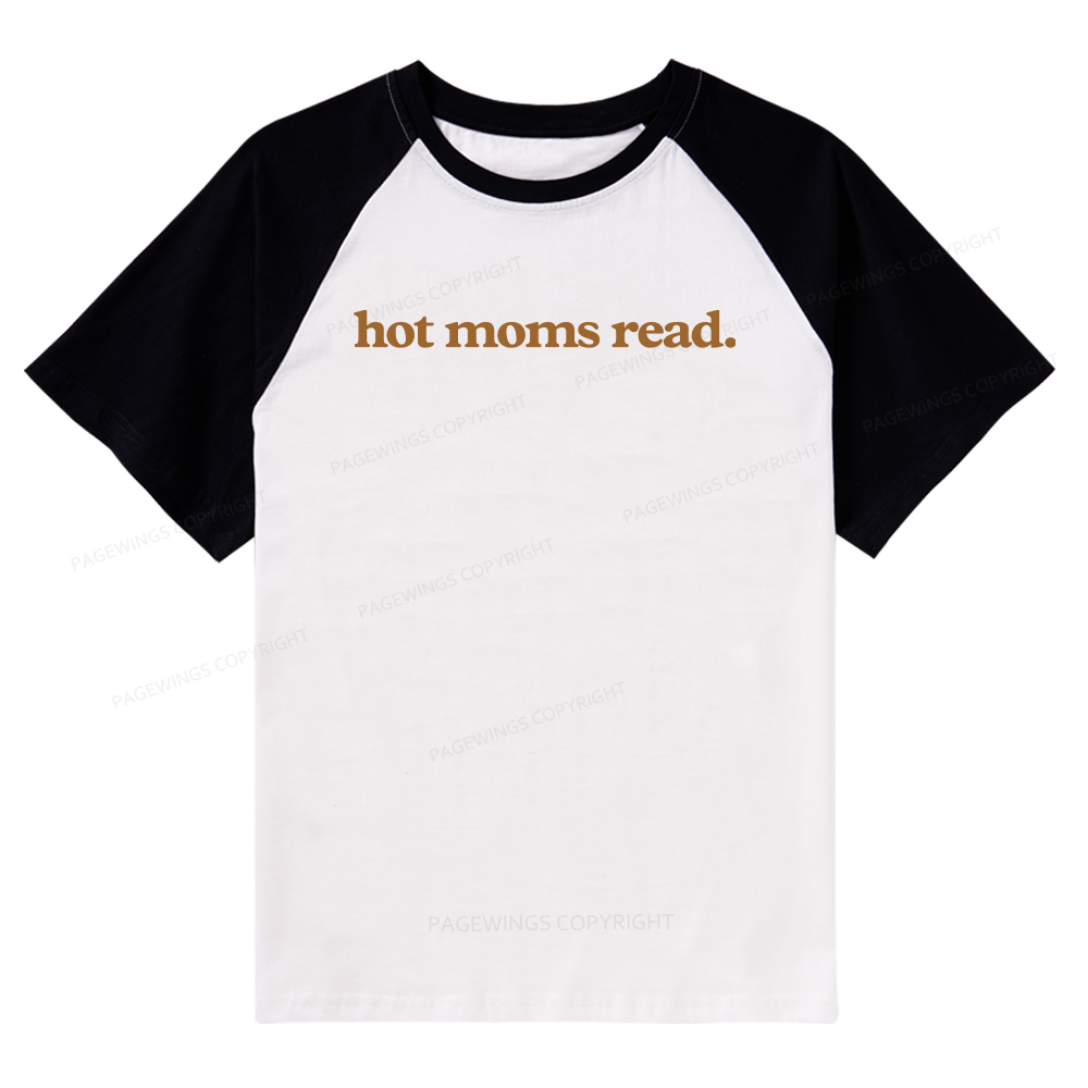Pagewings Hot Moms Read Raglan T-shirt