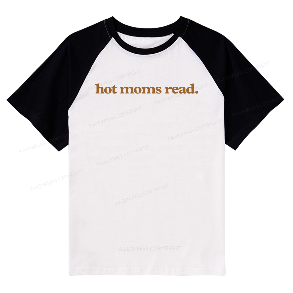 Pagewings Hot Moms Read Raglan T-shirt