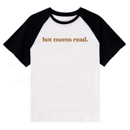 Pagewings Hot Moms Read Raglan T-shirt