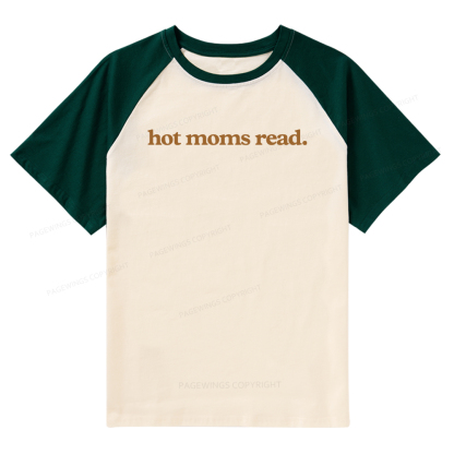 Pagewings Hot Moms Read Raglan T-shirt