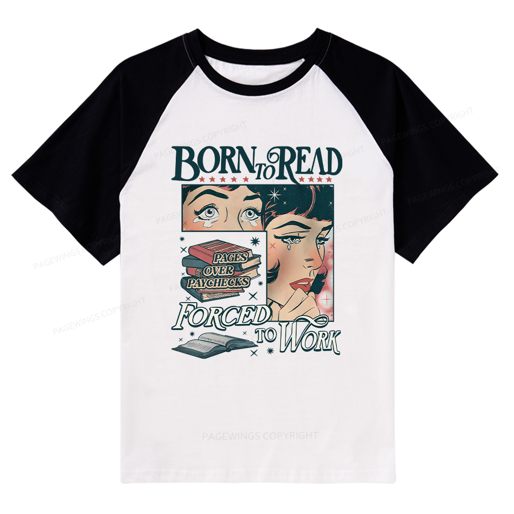 Pagewings Born To Read Bookish Comfor Raglan T-shirt