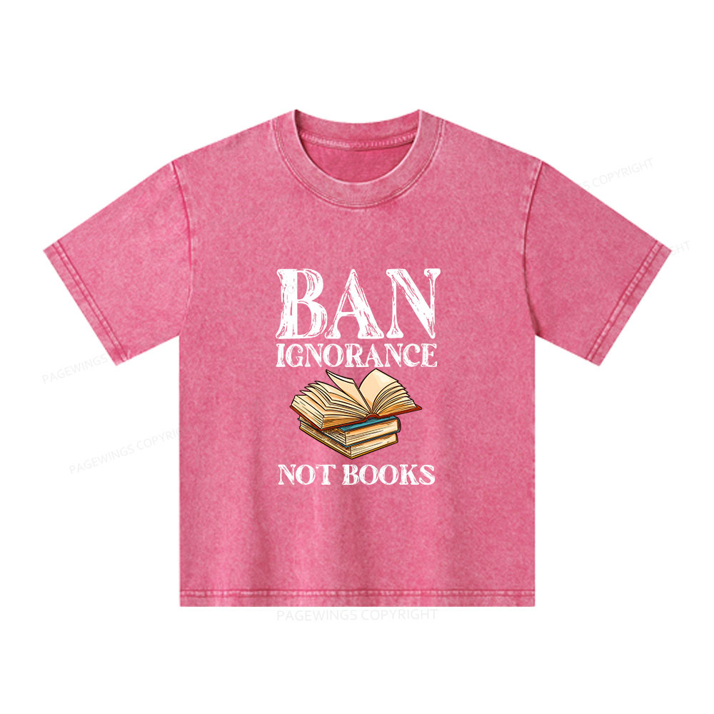 Pagewings Ban Ignorance Not Books Unisex Kids Washed T-shirt