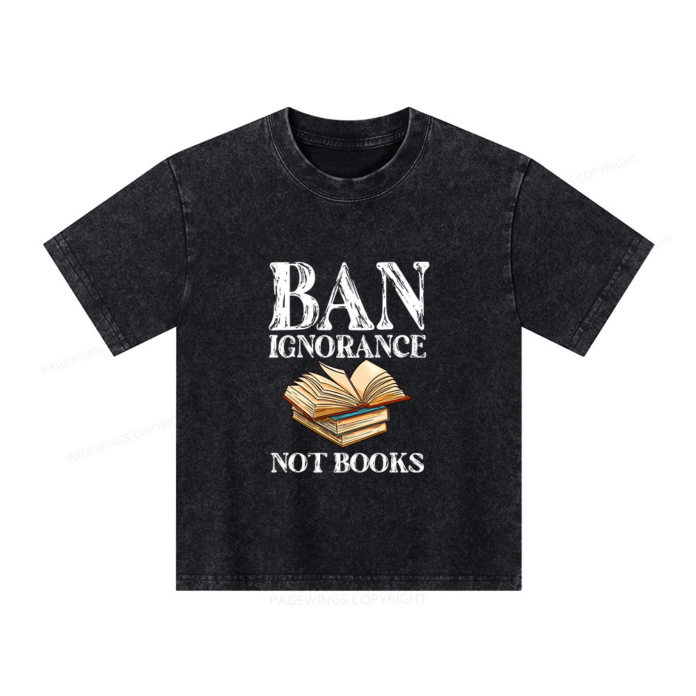 Pagewings Ban Ignorance Not Books Unisex Kids Washed T-shirt