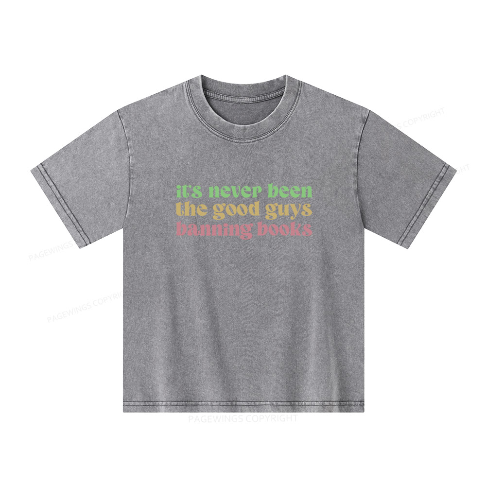 Pagewings It's Never Been the Good Guys Banning Books Unisex Kids Washed T-shirt