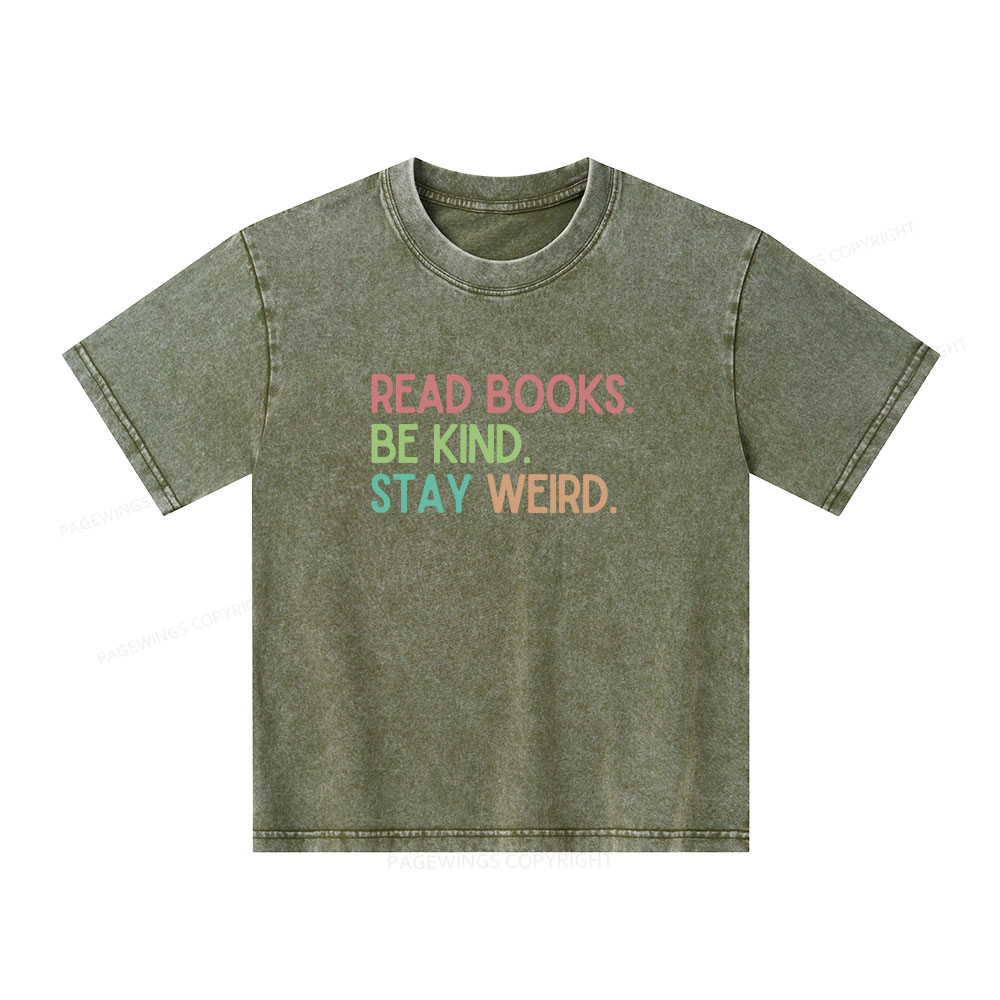 Pagewings Read Books Be Kind Stay Weird Unisex Kids Washed T-shirt