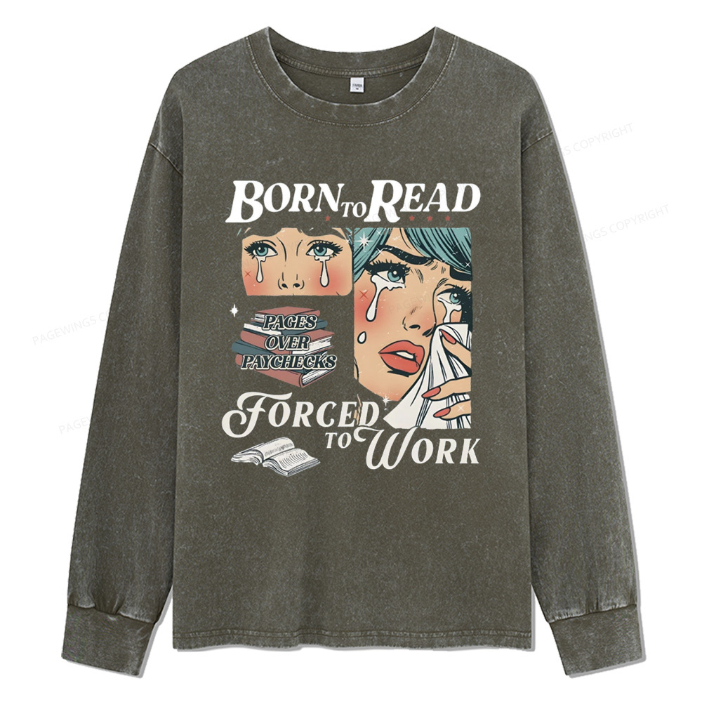 Pagewings  Born To Read Bookish Unisex Washed Long Sleeve T-shirt