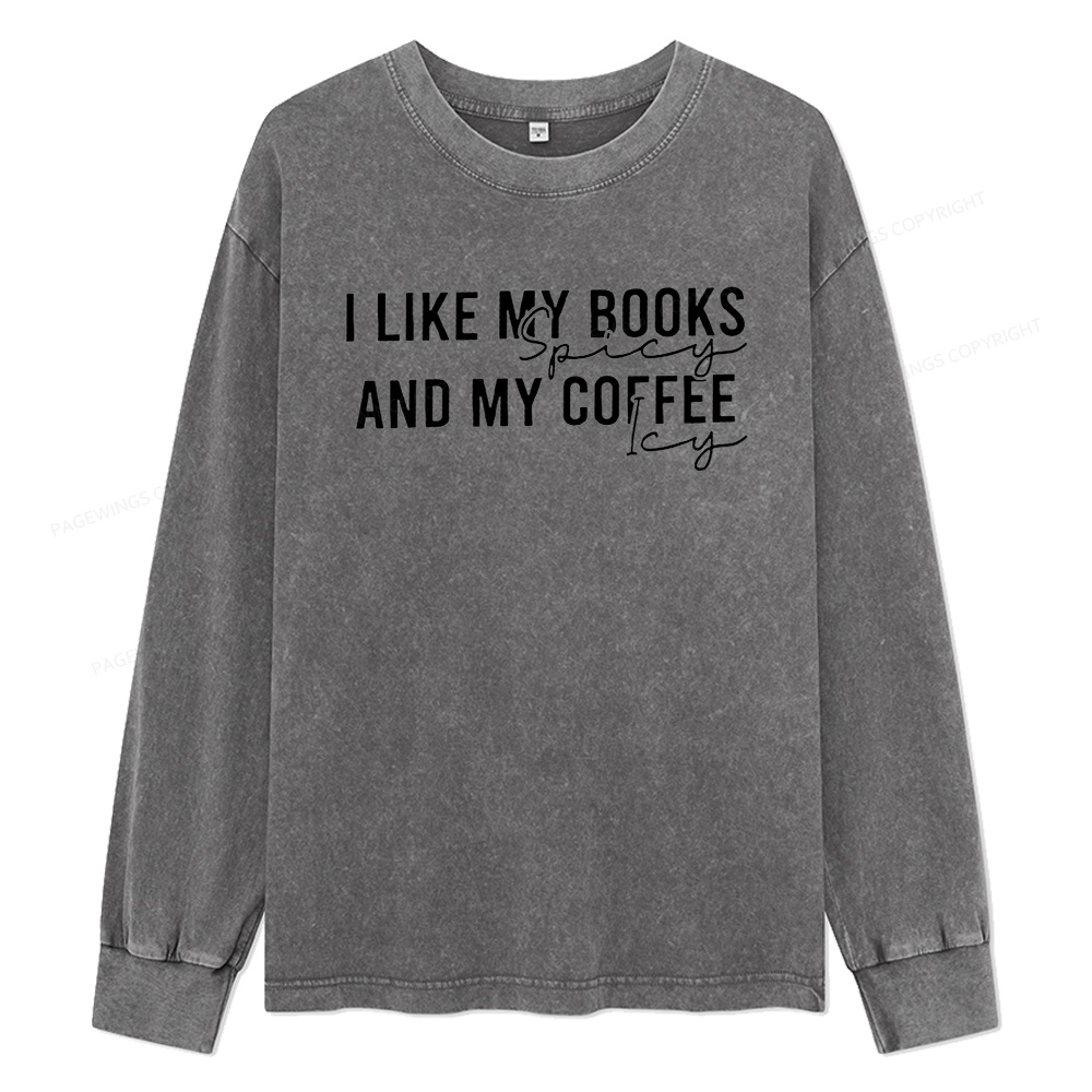 Pagewings I Like My Books And My Coffee Unisex Washed Long Sleeve T-shirt