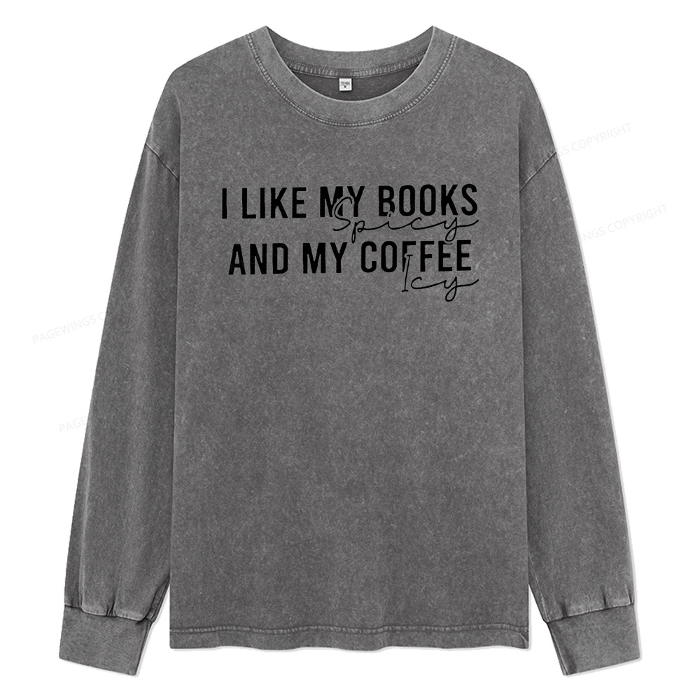 Pagewings I Like My Books And My Coffee Unisex Washed Long Sleeve T-shirt