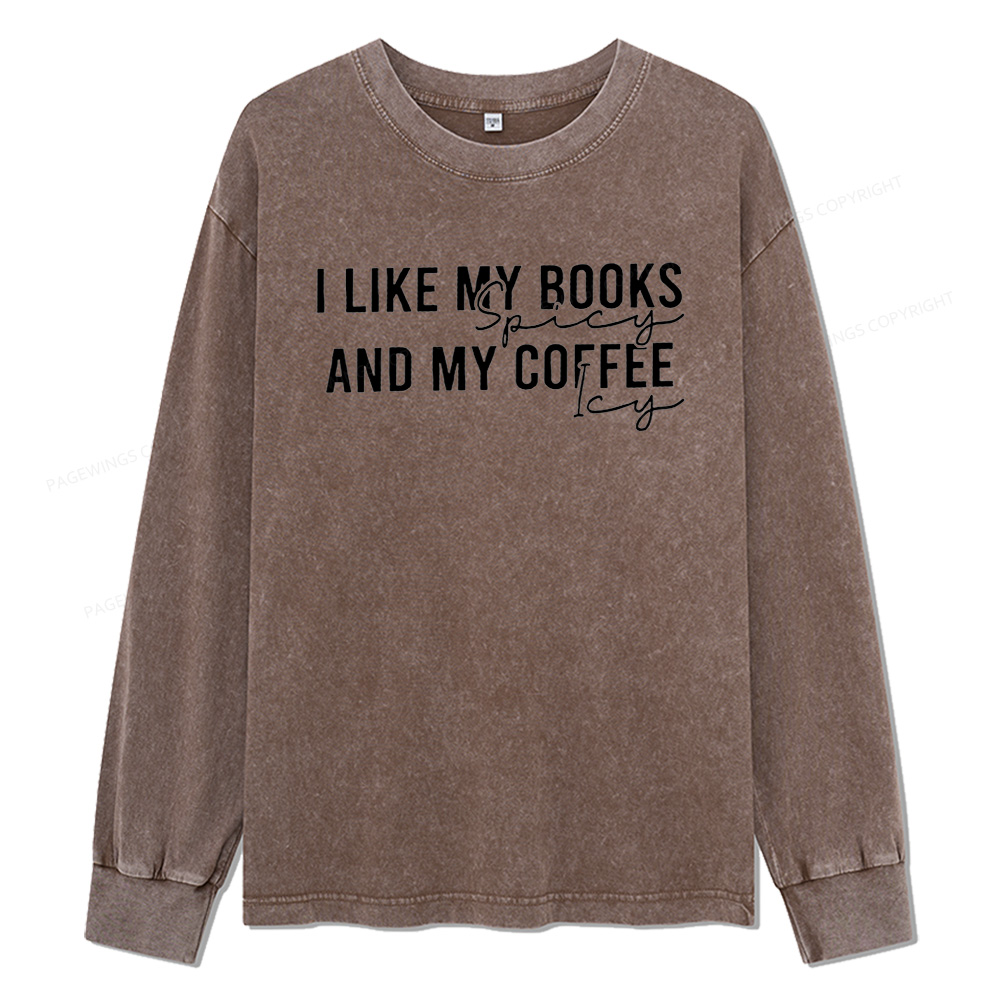 Pagewings I Like My Books And My Coffee Unisex Washed Long Sleeve T-shirt