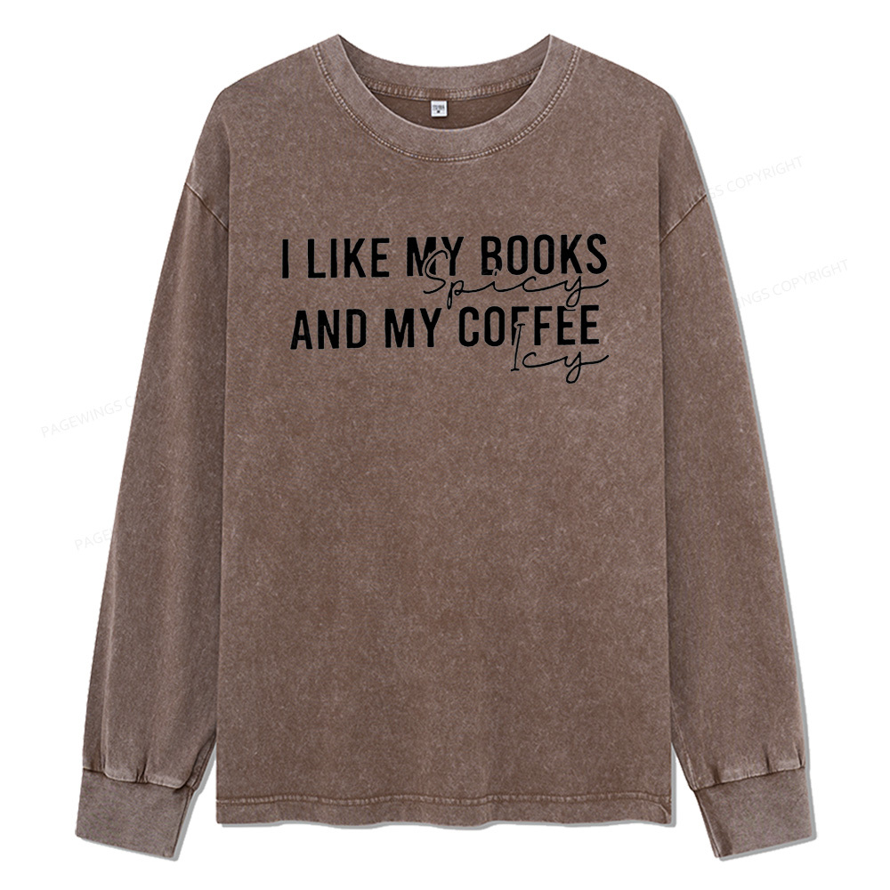 Pagewings I Like My Books And My Coffee Unisex Washed Long Sleeve T-shirt