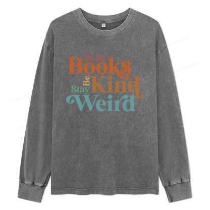 Pagewings Read Books Be Kind Stay Weird Unisex Washed Long Sleeve T-shirt