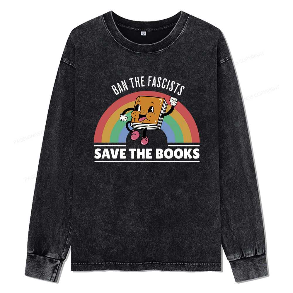 Pagewings Ban The Fascists Save The Books Unisex Washed Long Sleeve T-shirt