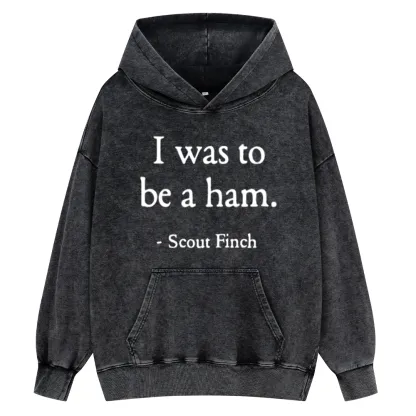 Pagewings I Was To Be A Ham Unisex Washed Hoodie