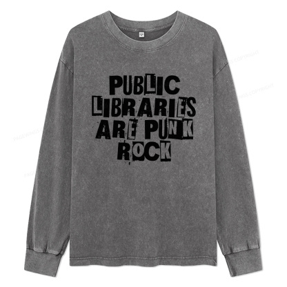 Pagewings Public Libraries Are Punk Rock Unisex Washed Long Sleeve T-shirt