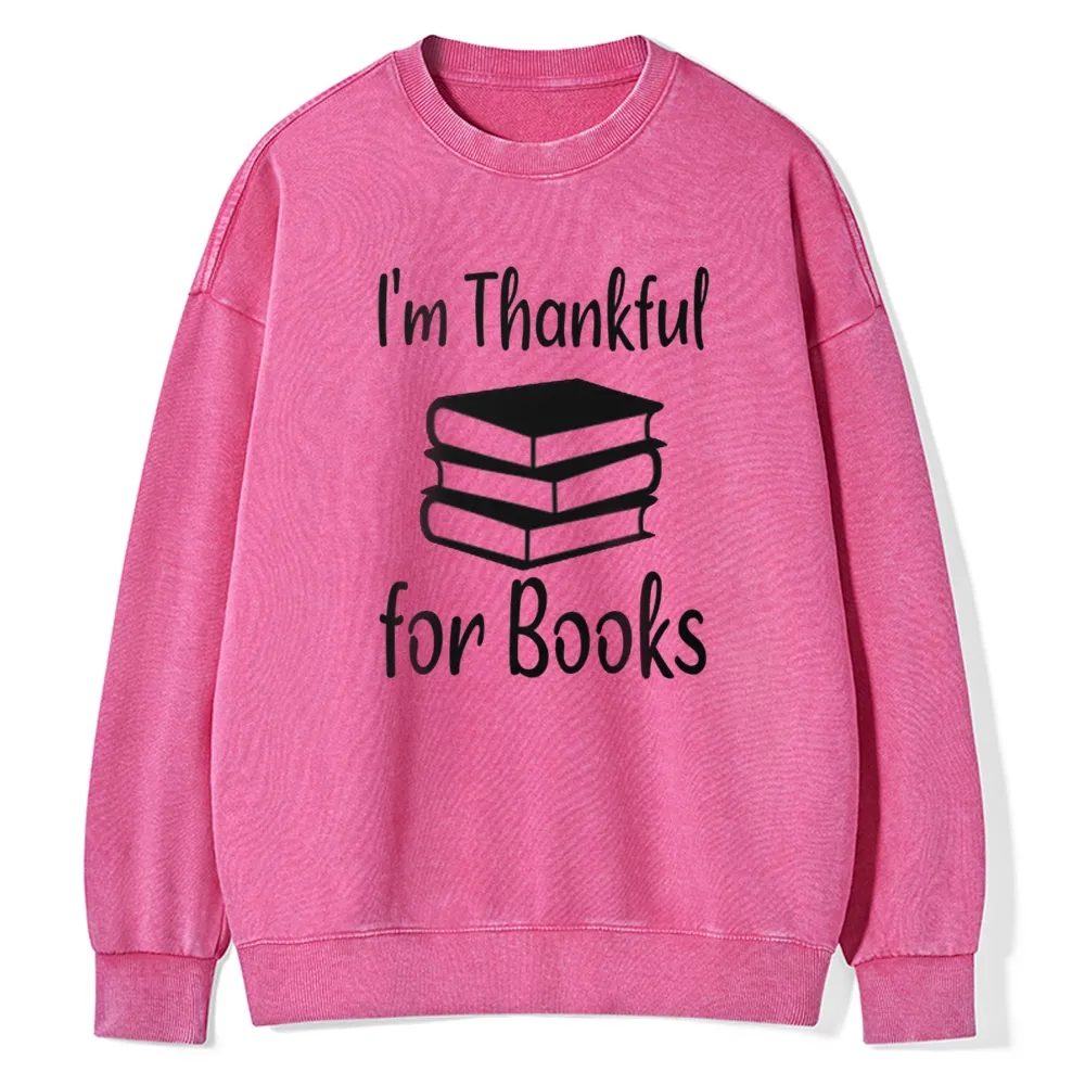 Pagewings   Thanksgiving I Am Thankful For Books Unisex Washed Sweatshirt