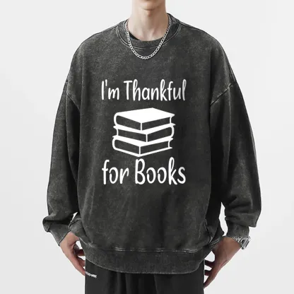 Pagewings   Thanksgiving I Am Thankful For Books Unisex Washed Sweatshirt