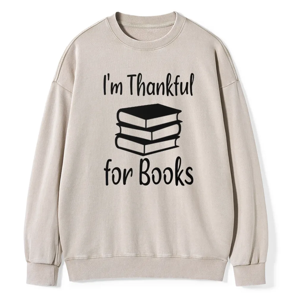 Pagewings   Thanksgiving I Am Thankful For Books Unisex Washed Sweatshirt