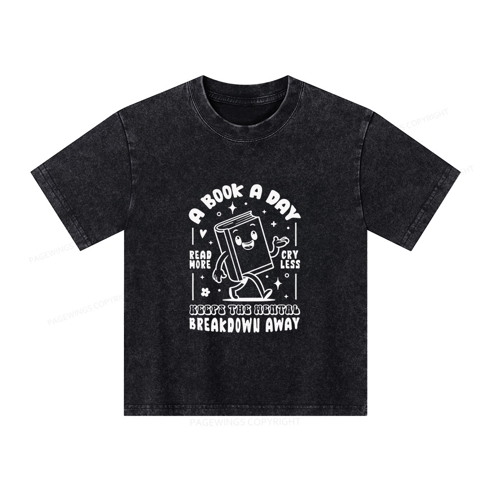 Pagewings A Book A Day Keeps The Mental Breakdown Away Unisex Kids Washed T-shirt