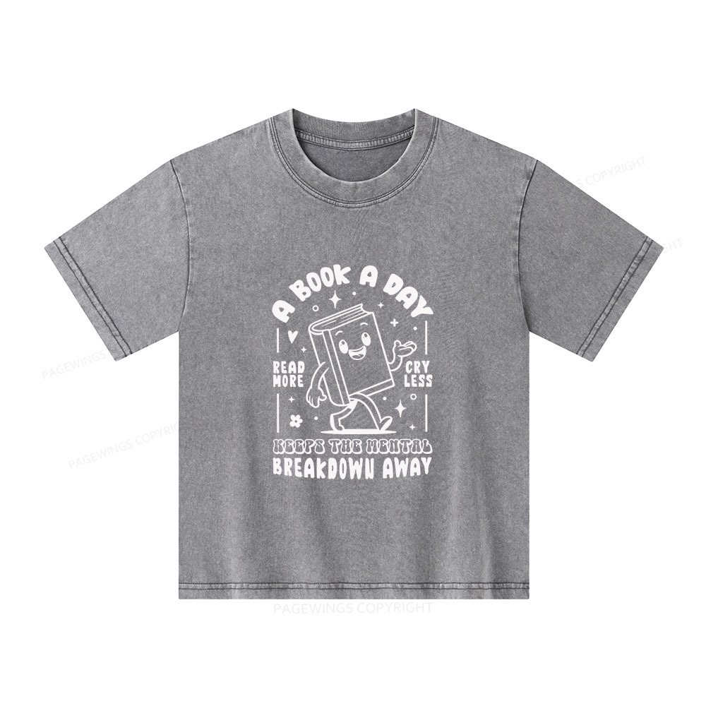 Pagewings A Book A Day Keeps The Mental Breakdown Away Unisex Kids Washed T-shirt