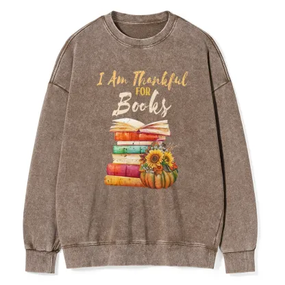 Pagewings   Thanksgiving I‘m Thankful For Books Unisex Washed Sweatshirt