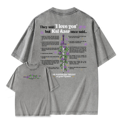 Pagewings They Said "I Love You" But Kai Azer Once Said...Unisex Washed T-shirt