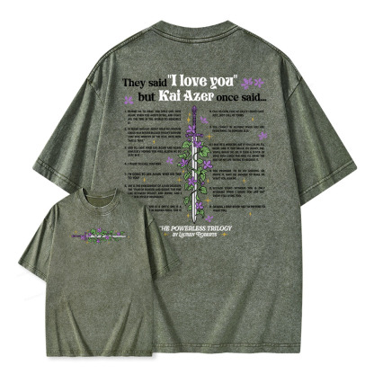 Pagewings They Said "I Love You" But Kai Azer Once Said...Unisex Washed T-shirt