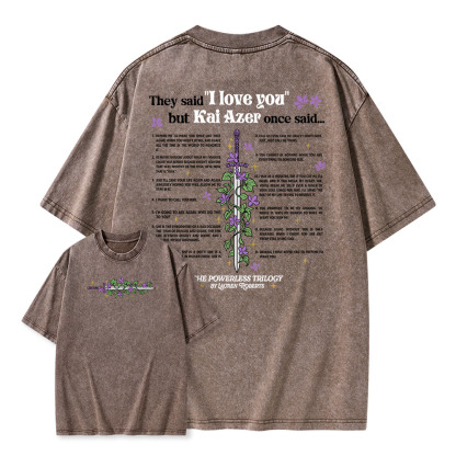 Pagewings They Said "I Love You" But Kai Azer Once Said...Unisex Washed T-shirt