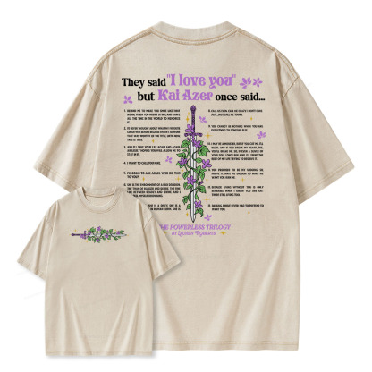 Pagewings They Said "I Love You" But Kai Azer Once Said...Unisex Washed T-shirt